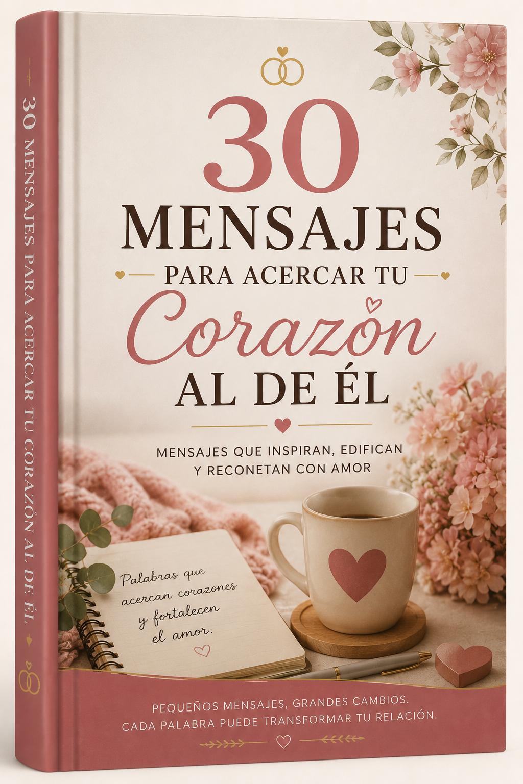 30 Mensajes para Acercar tu Corazón al de Él